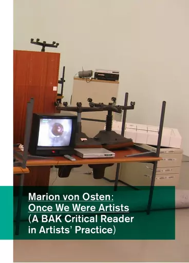 Marion von Osten: Once We Were Artists (