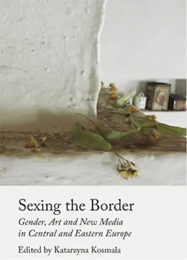Katarzyna Kosmala, Sexing the Border: Ge